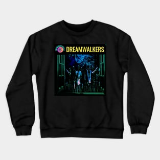 Dreamwalkers Crewneck Sweatshirt